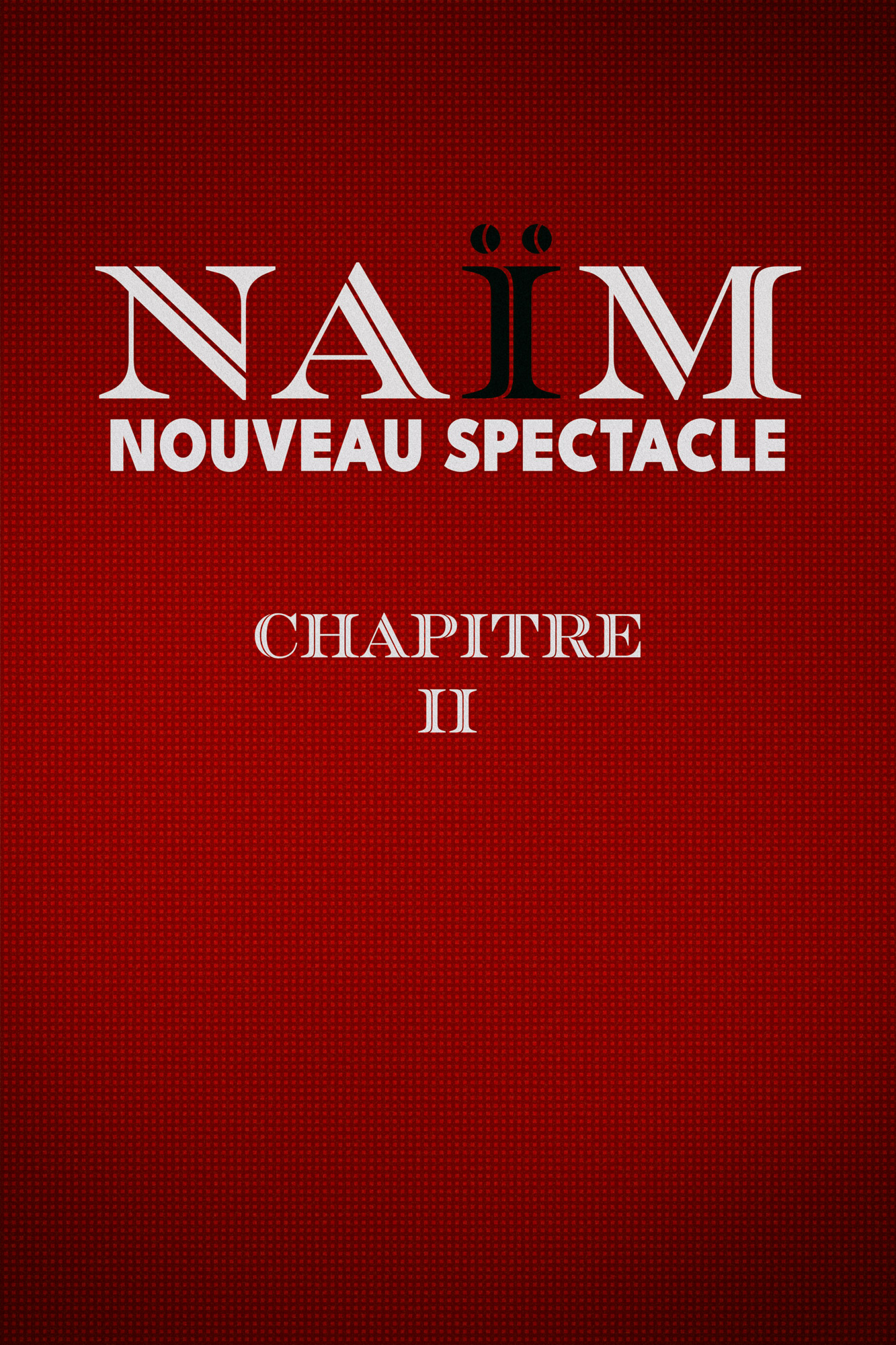 Naïm - Chapitre II